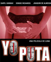 Смотреть Онлайн Шлюха / Yo puta [2004]